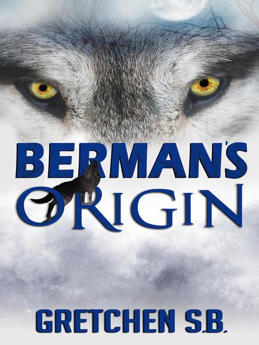 Title details for Berman's Origin by Gretchen S.B. - Available
